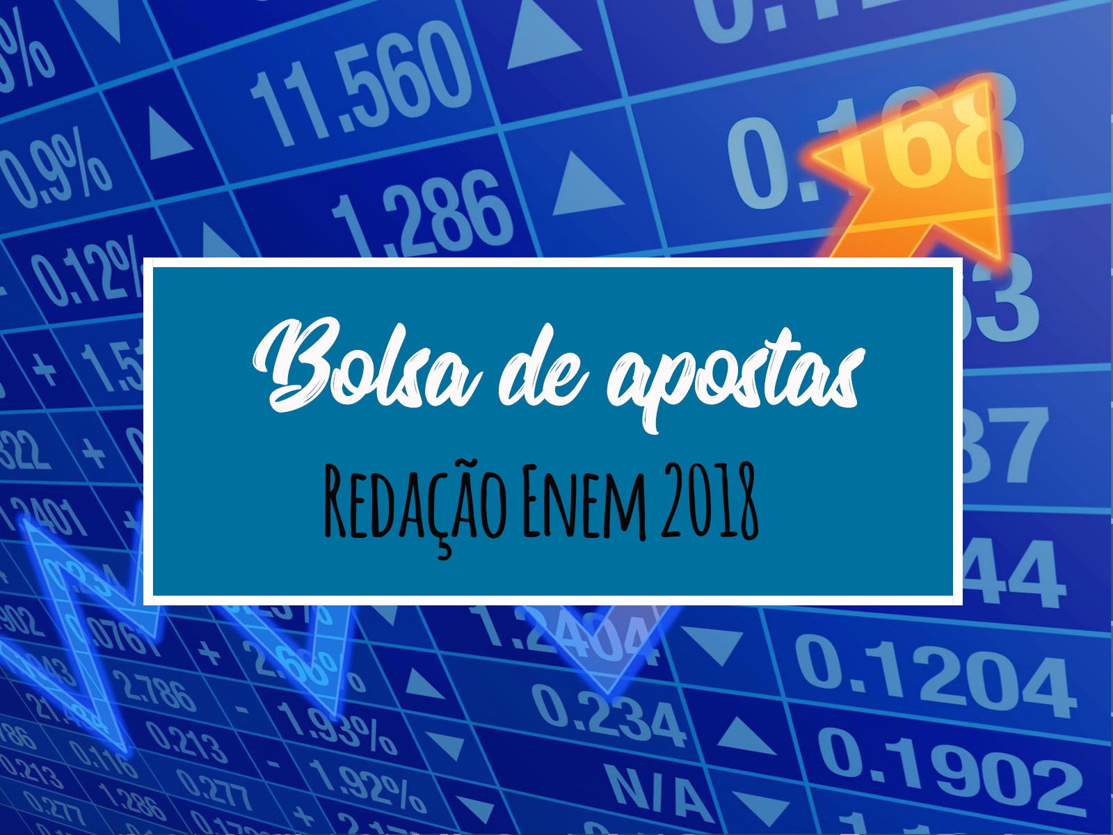 Bolsa de Apostas - Tema da Redação do Enem 2018